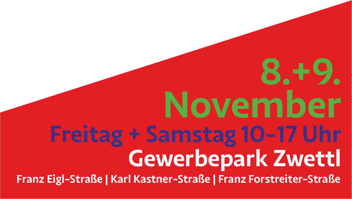 8. + 9. November 10-17 Uhr im Gewerbepark Zwettl